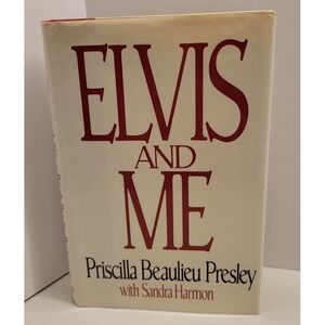 Elvis and Me by Priscilla Presley and Sandra Harmon 1985‎ Hardcover 1st Edition
